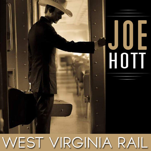 Hott, Joe: West Virginia Rail