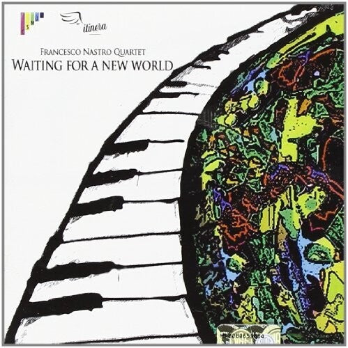 Nastro, Francesco Quartet: Waiting For A New World