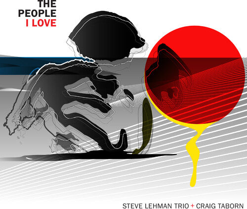 Lehman, Steve / Taborn, Craig: The People I Love