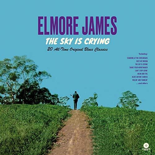 James, Elmore: Sky Is Crying: 20 All-Time Original Blues Classics [Limited Edition180-Gram Vinyl]