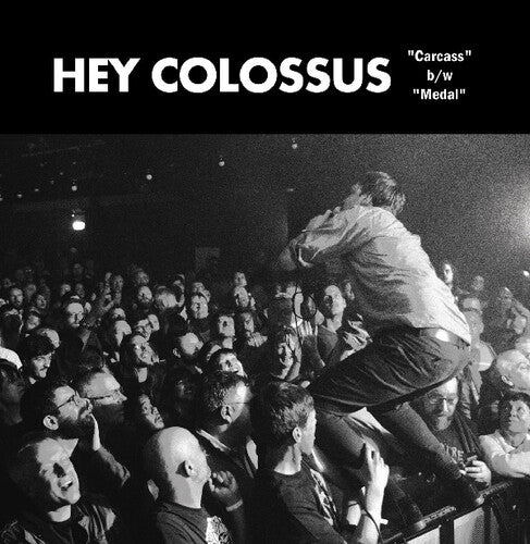 Hey Colossus: Carcass / Medal