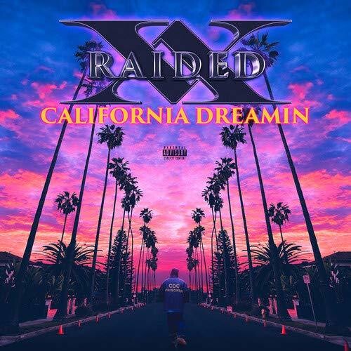 X-Raided: California Dreamin