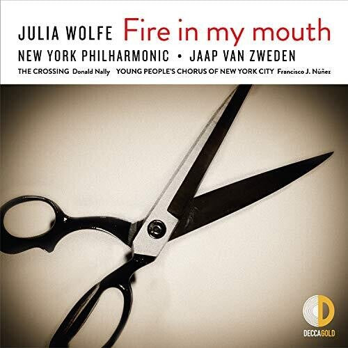 Zweden, Jaap Van / New York Philharmonic: Wolfe: Fire in My Mouth