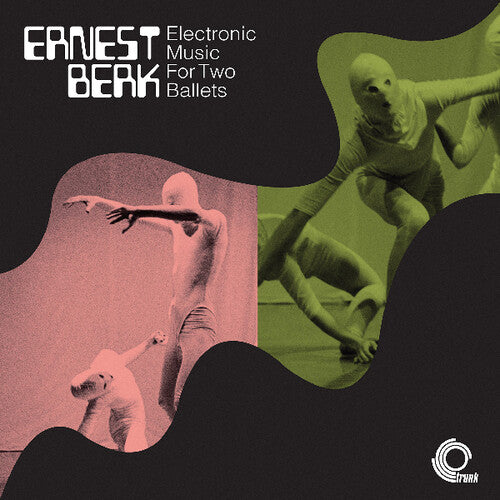 Berk, Ernest: Electronic Music for Two Ballets