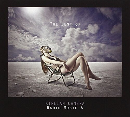 Kirlian Camera: Radio Music A: Best Of