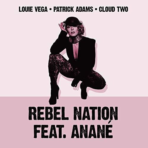 Vega, Louie / Adams, Patrick / Anane: Rebel Nation