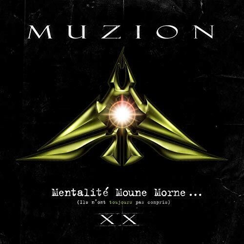Muzion: Mentalite Moune Morne (Ils N'Ont Toujours Pas Compris): 20th Anniversary