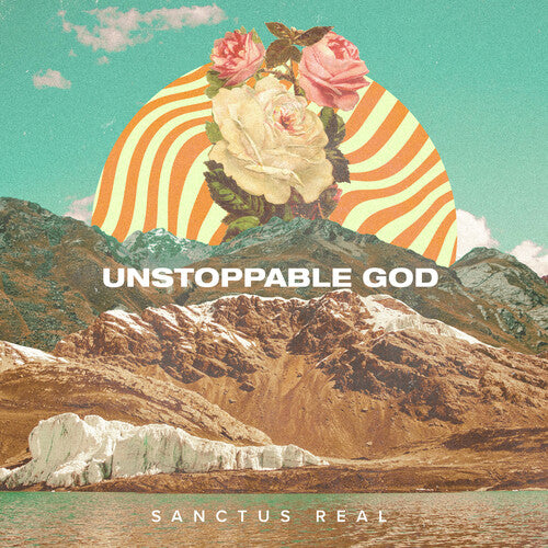 Sanctus Real: Unstoppable God