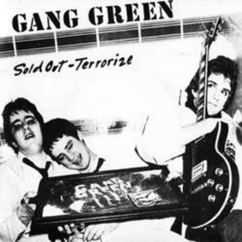 Gang Green: Sold Out / Terrorize