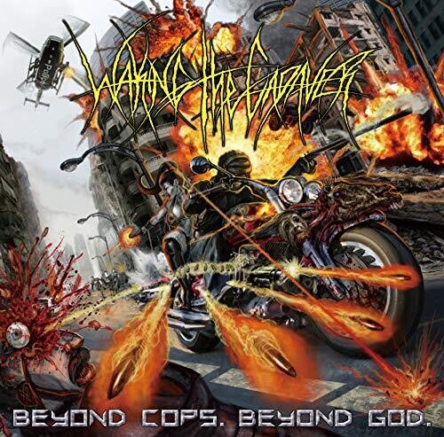 Waking the Cadaver: Beyond Cops. Beyond God.