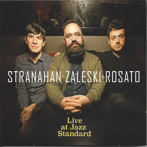 Stranahan / Zaleski / Rosato: Live at the Jazz Standard