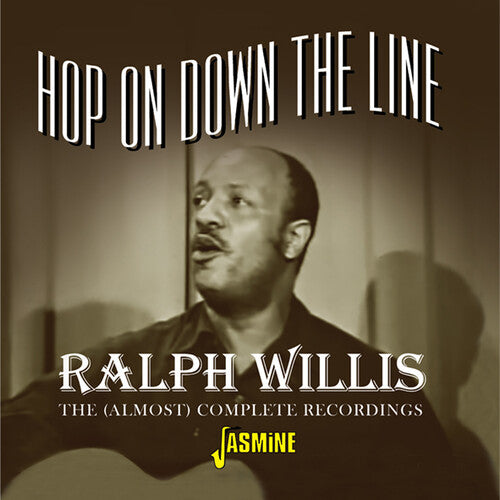 Willis, Ralph: Hop On Down The Line: (Almost) Complete Recordings