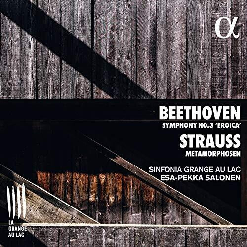 Beethoven / Sinfonia Grange Au Lac / Salonen: Symphony 3 / Metamorphosen