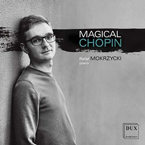 Chopin / Mokrzycki: Magical Chopin