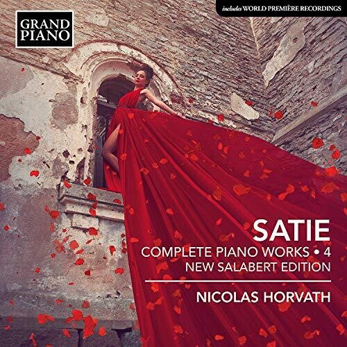 Satie / Horvath: Complete Piano Works 4