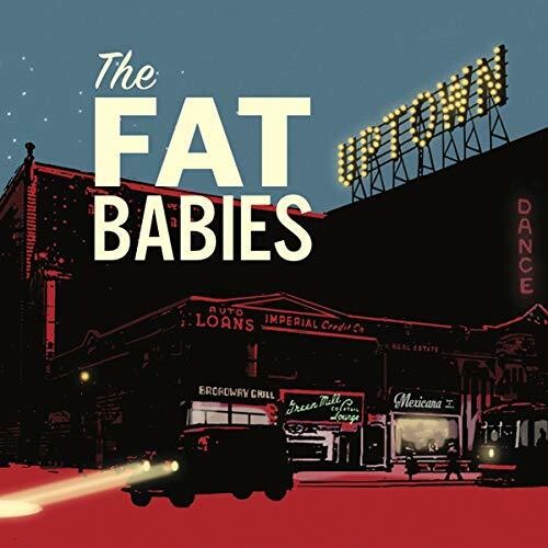 Fat Babies: Uptown