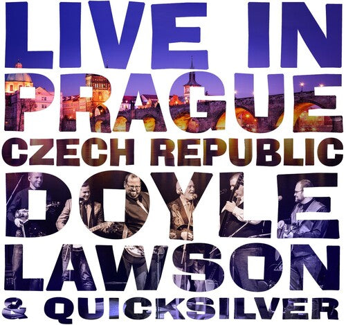 Lawson, Doyle & Quicksilver: Live In Prague Czech Republic