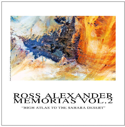 Alexander, Ross: Memorias Vol. 2: High Atlas To The Sahara Desert