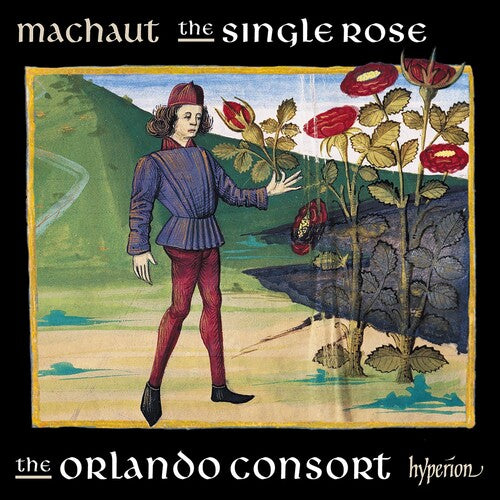 Orlando Consort: Machaut: The Single Rose