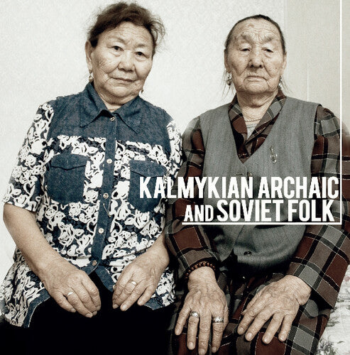 Dordzhieva, Tatiana & Beltsykova, Maria: Kalmykian Archaic And Soviet Folk