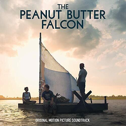 Peanut Butter Falcon / O.S.T.: The Peanut Butter Falcon (Original Motion Picture Soundtrack)