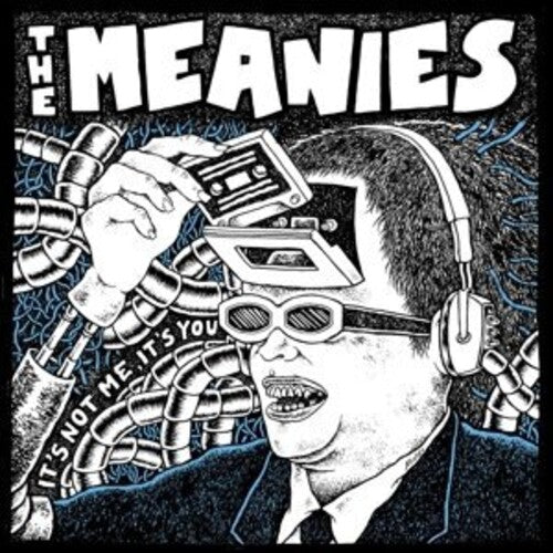 Meanies: It's Not Me It's You