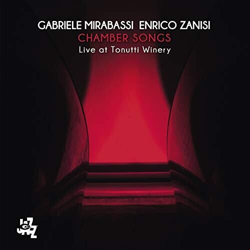 Mirabassi, Gabriele / Zanisi, Enrico: Chamber Songs: Live At Tonutti Winery