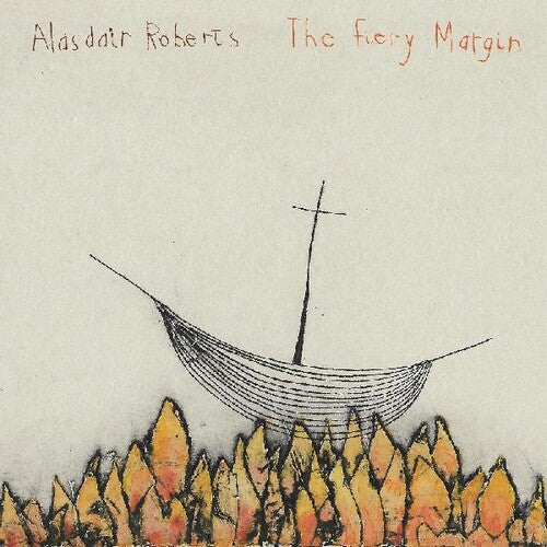 Roberts, Alasdair: Fiery Margin