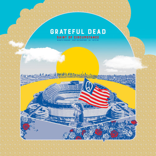 Grateful Dead: Saint Of Circumstance: Giants Stadium, East Rutherford, NJ 6/17/91  (Live)