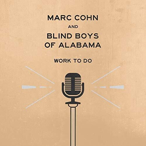 Cohn, Marc & Blind Boys of Alabama: Work To Do