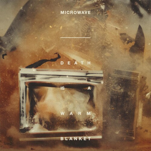 Mircowave: Death Is A Warm Blanket
