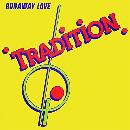 Tradition: Runaway Love (Remastered / Bonus Material)