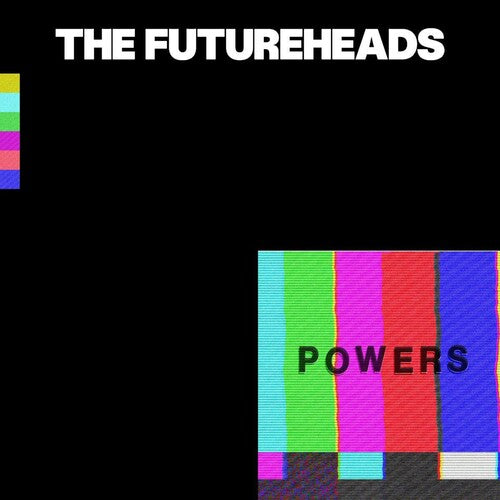 Futureheads: Powers