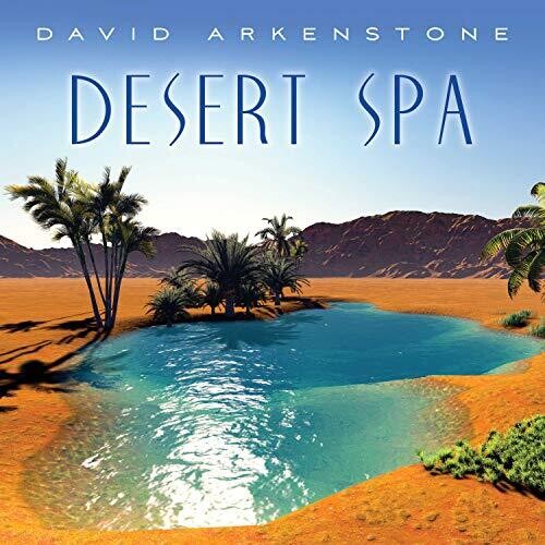 Arkenstone, David: Desert Spa