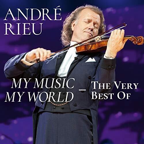 Rieu, Andre / Johann Strauss Orchestra: My Music My World the Very Best of