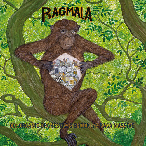 Go Organic Orchestra & Brooklyn Raga Massive: Ragmala: A Garland Of Ragas