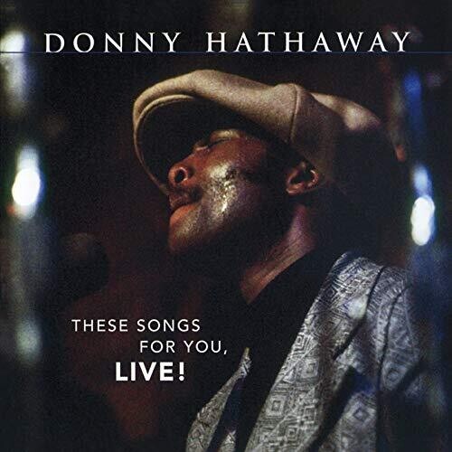 Hathaway, Donny: These Songs For You, Live