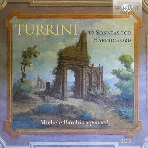 Turrini / Barchi: 12 Sonatas for Harpsichord