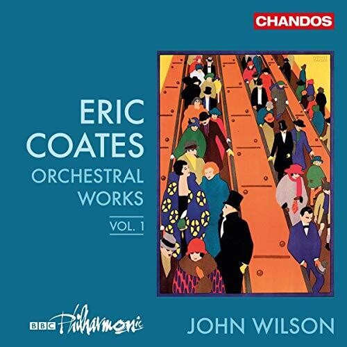 Coates / BBC Philharmonic / Wilson: Orchestral Works 1