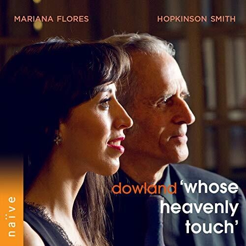 Dowland / Smith / Flores: Whose Heavenly Touch