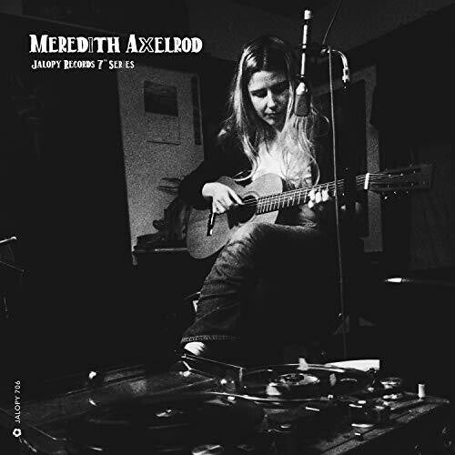 Axelrod, Meredith: Jalopy Records 7 Series: Meredith Axelrod