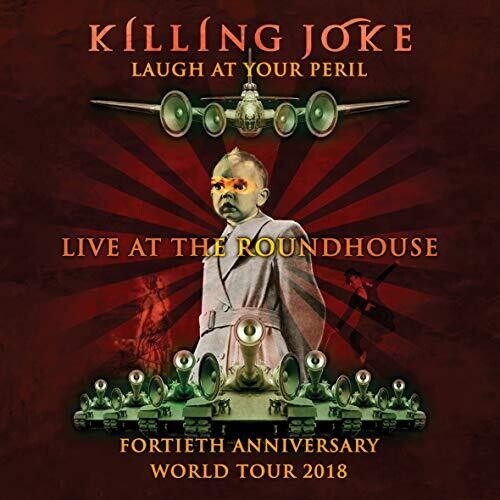 Killing Joke: Laugh At Your Peril: Live At The Roundhouse