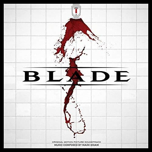 Isham, Mark: Blade (Original Motion Picture Soundtrack)