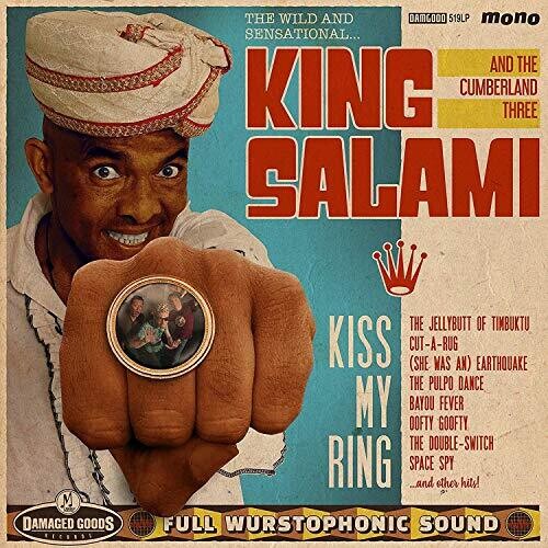 King Salami & Cumberland Three: Kiss My Ring