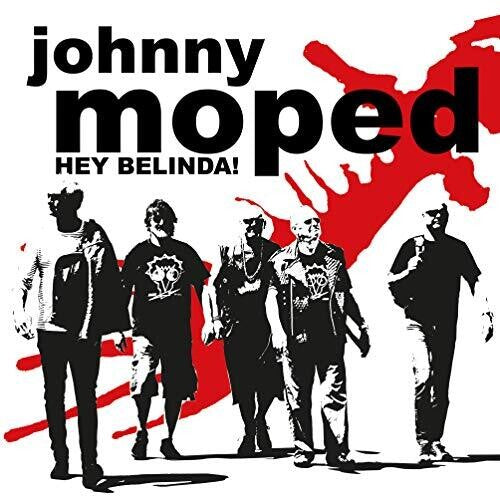 Johnny Moped: Hey Belinda
