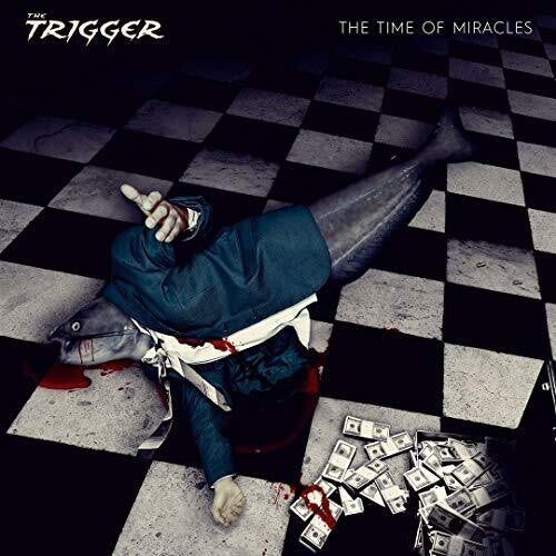 Trigger: The Time Of Miracles