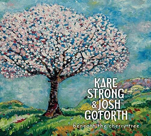 Strong, Kare / Goforth, Josh: Beneath The Cherry Tree