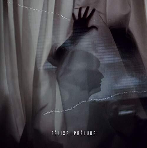 Felixe: Prelude