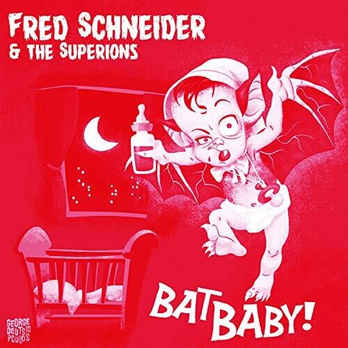 Schneider, Fred & Superions: Bat Baby