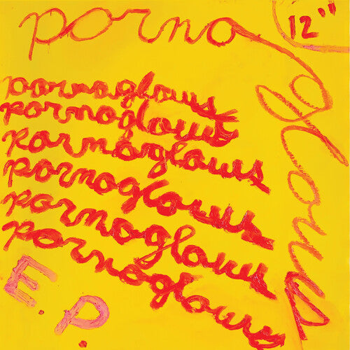 Porno Glows: 12'' E.P.